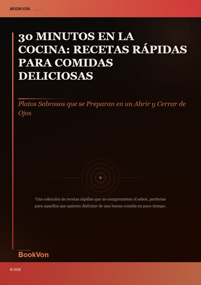 30 Minutos en la Cocina: Recetas Rápidas para Comidas Deliciosas