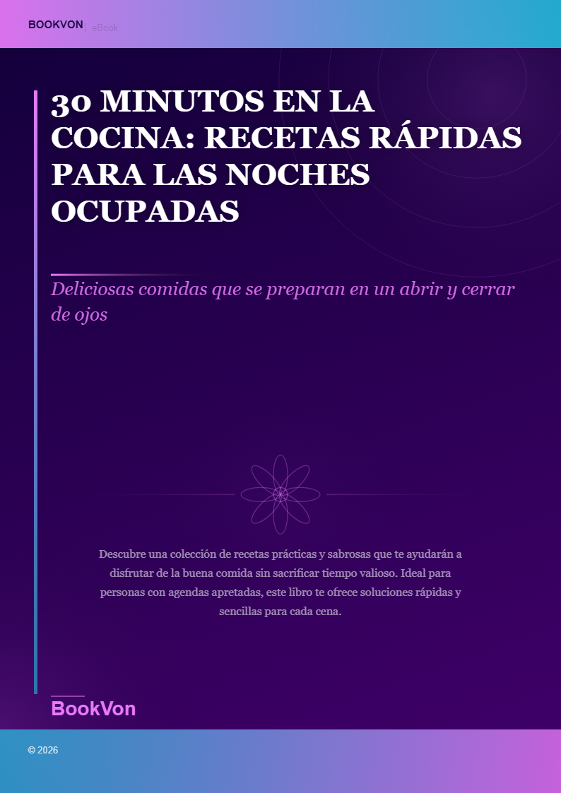 30 Minutos en la Cocina: Recetas Rápidas para las Noches Ocupadas