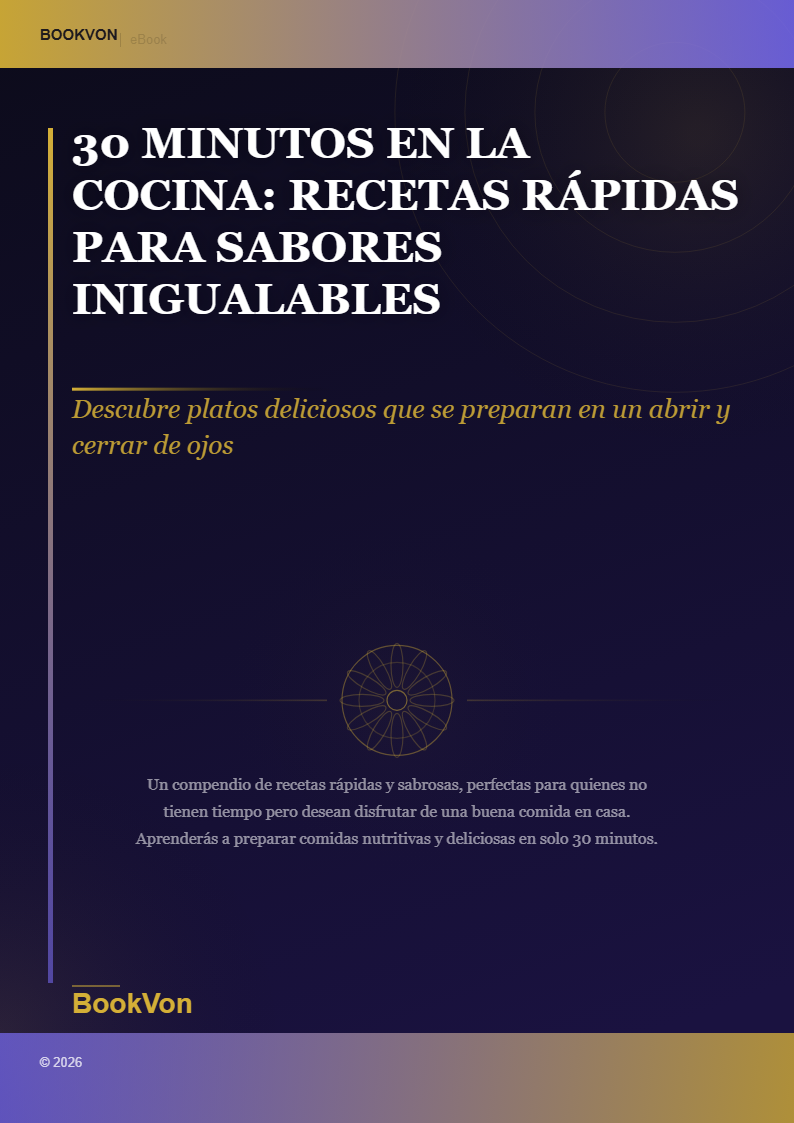 30 Minutos en la Cocina: Recetas Rápidas para Sabores Inigualables