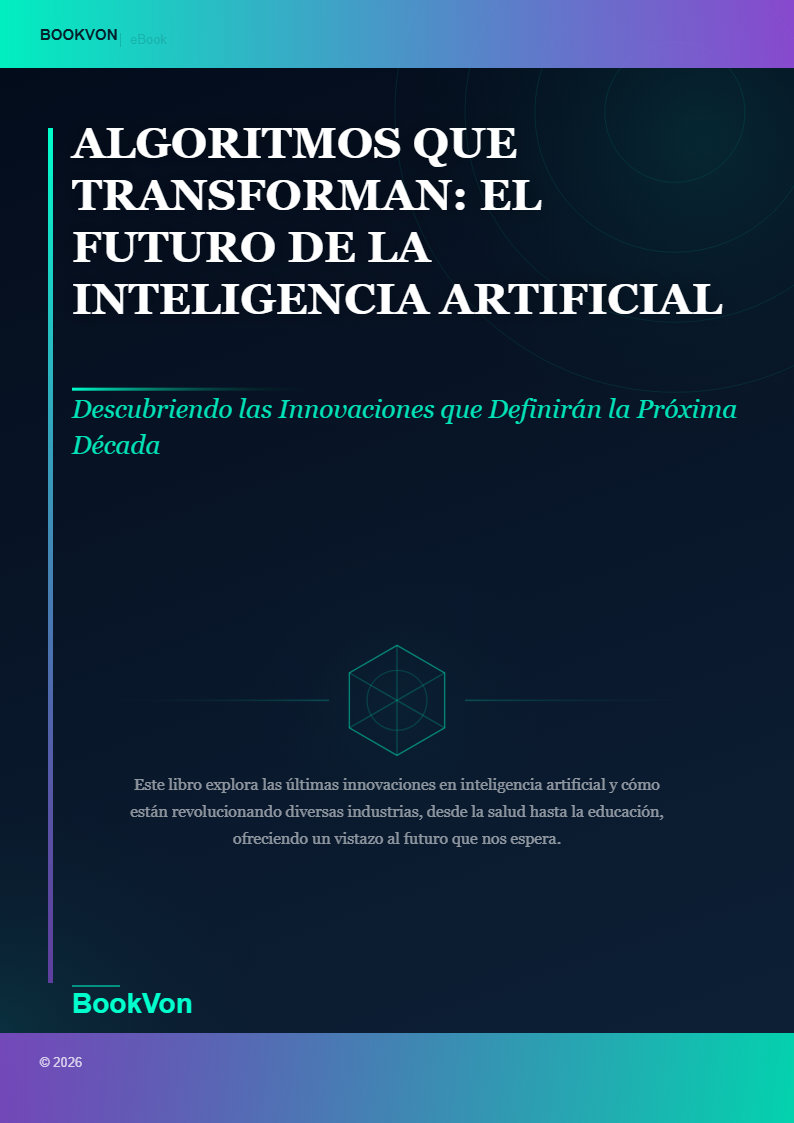 Algoritmos que Transforman: El Futuro de la Inteligencia Artificial