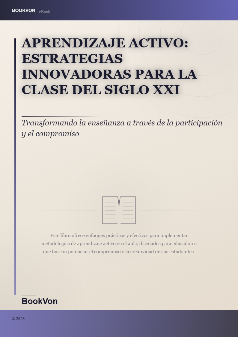 Aprendizaje Activo: Estrategias Innovadoras para la Clase del Siglo XXI