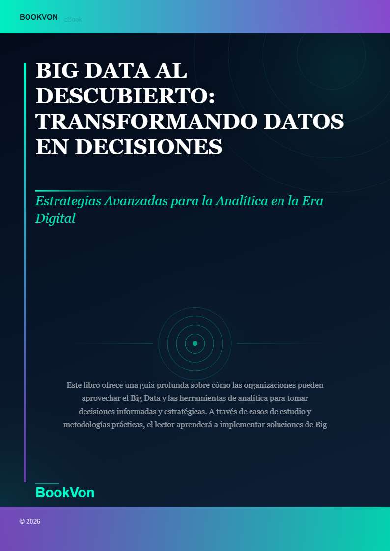 Big Data al Descubierto: Transformando Datos en Decisiones