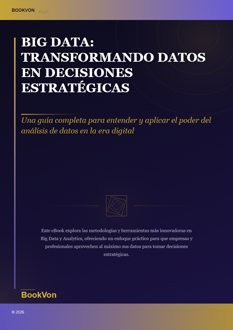 Big Data: Transformando Datos en Decisiones Estratégicas