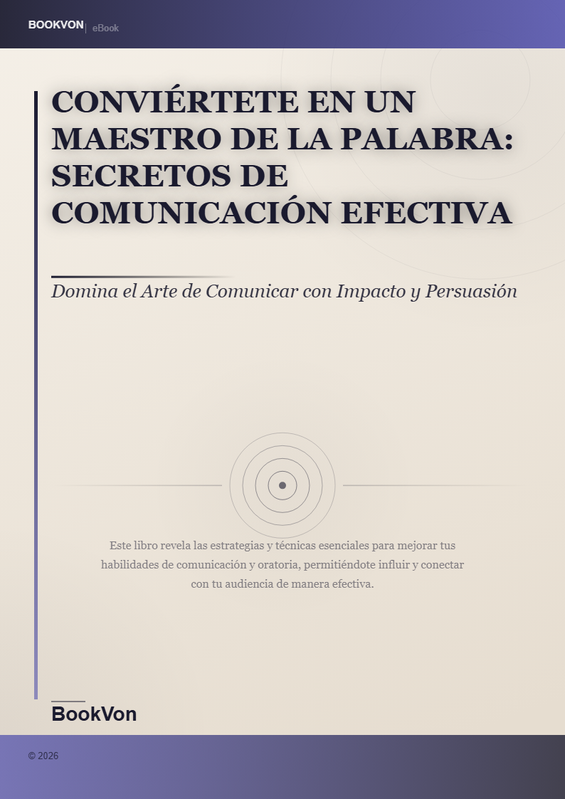 Conviértete en un Maestro de la Palabra: Secretos de Comunicación Efectiva