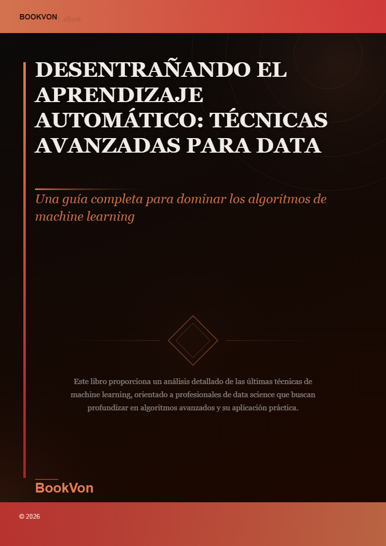 Desentrañando el Aprendizaje Automático: Técnicas Avanzadas para Data Science