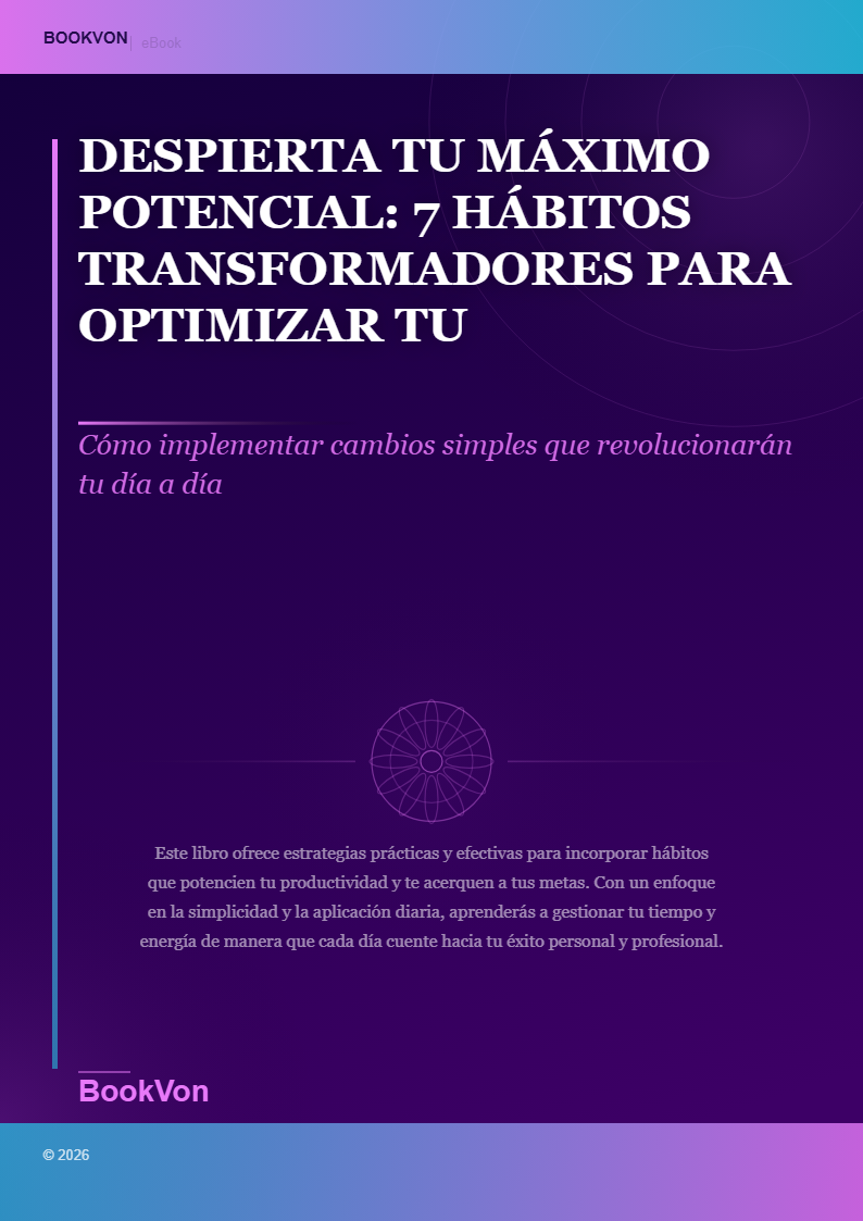 Despierta tu Máximo Potencial: 7 Hábitos Transformadores para Optimizar tu Productividad