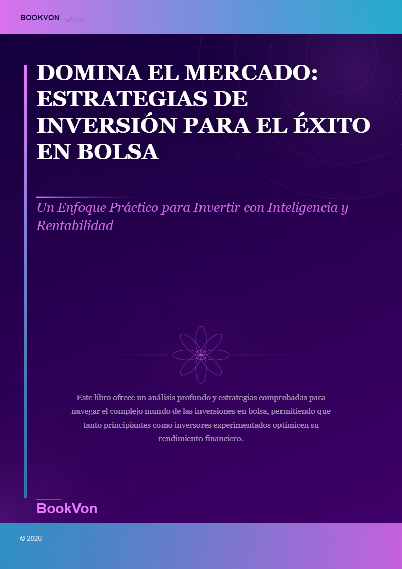 Domina el Mercado: Estrategias de Inversión para el Éxito en Bolsa