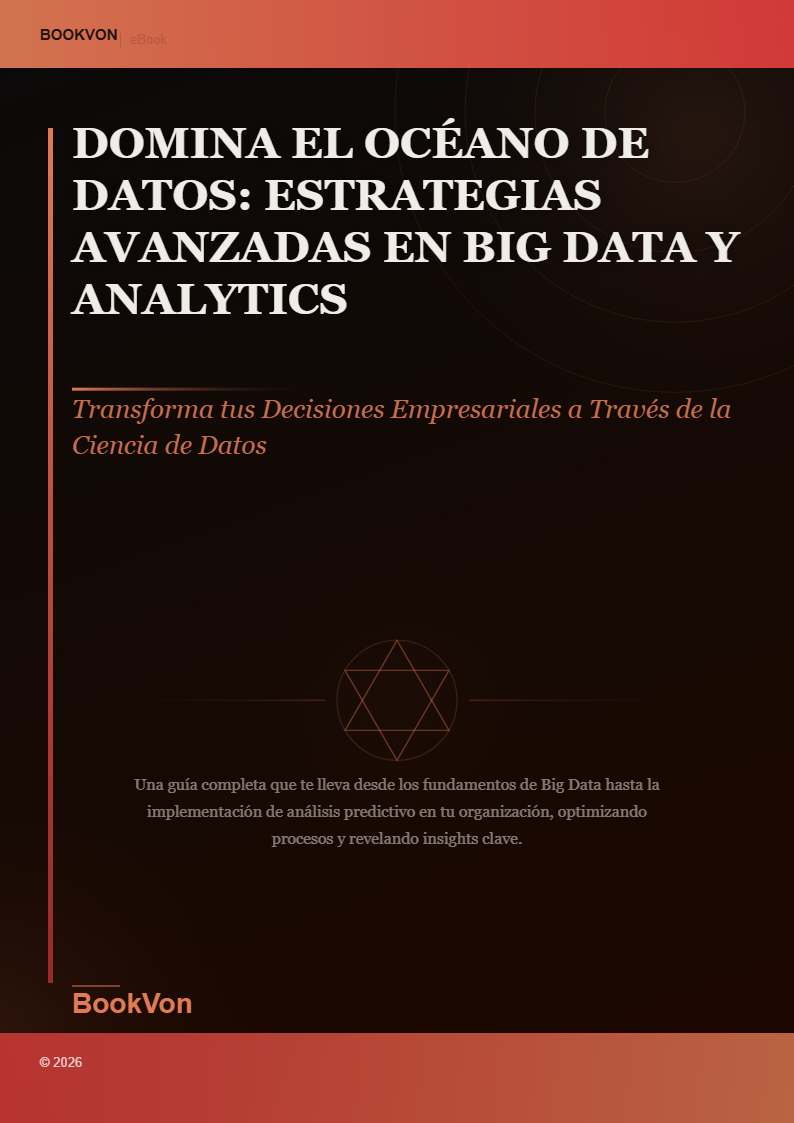Domina el Océano de Datos: Estrategias Avanzadas en Big Data y Analytics