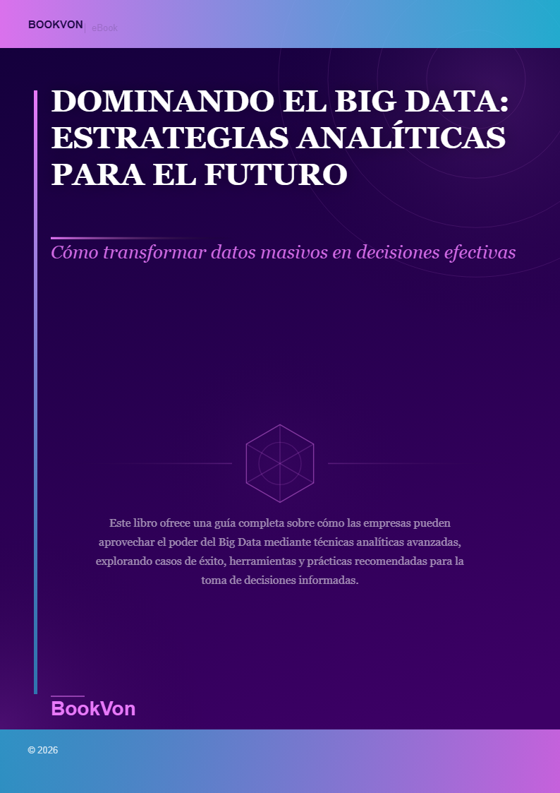 Dominando el Big Data: Estrategias Analíticas para el Futuro