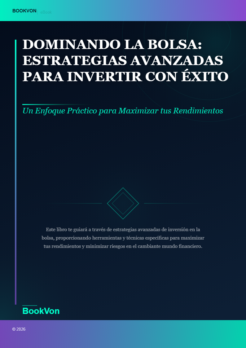 Dominando la Bolsa: Estrategias Avanzadas para Invertir con Éxito