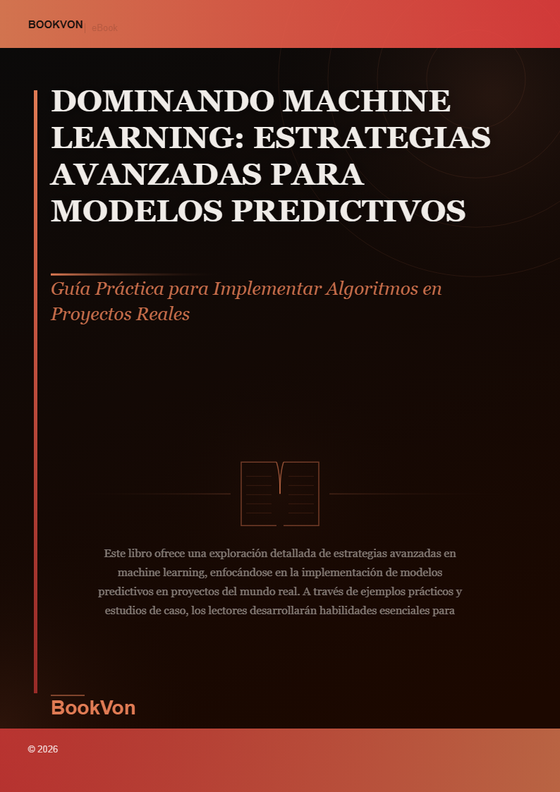 Dominando Machine Learning: Estrategias Avanzadas para Modelos Predictivos