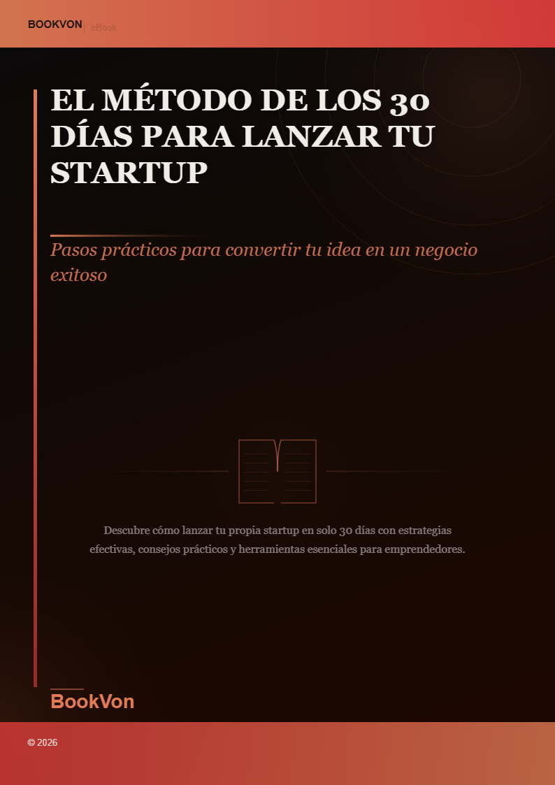 El Método de los 30 Días para Lanzar tu Startup