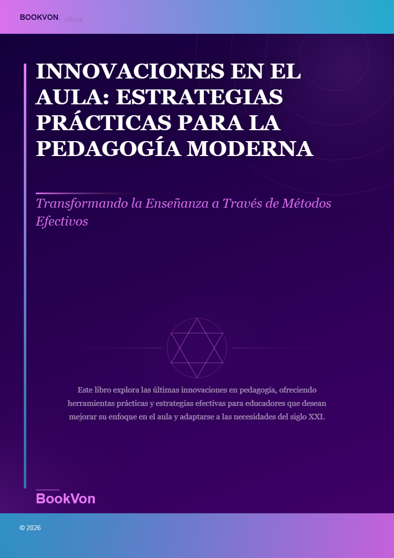 Innovaciones en el Aula: Estrategias Prácticas para la Pedagogía Moderna
