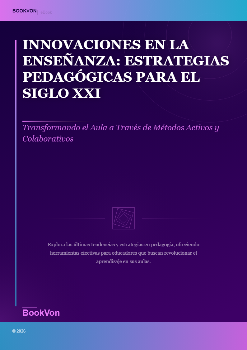 Innovaciones en la Enseñanza: Estrategias Pedagógicas para el Siglo XXI
