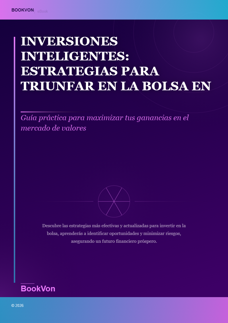 Inversiones inteligentes: Estrategias para triunfar en la bolsa en 2026