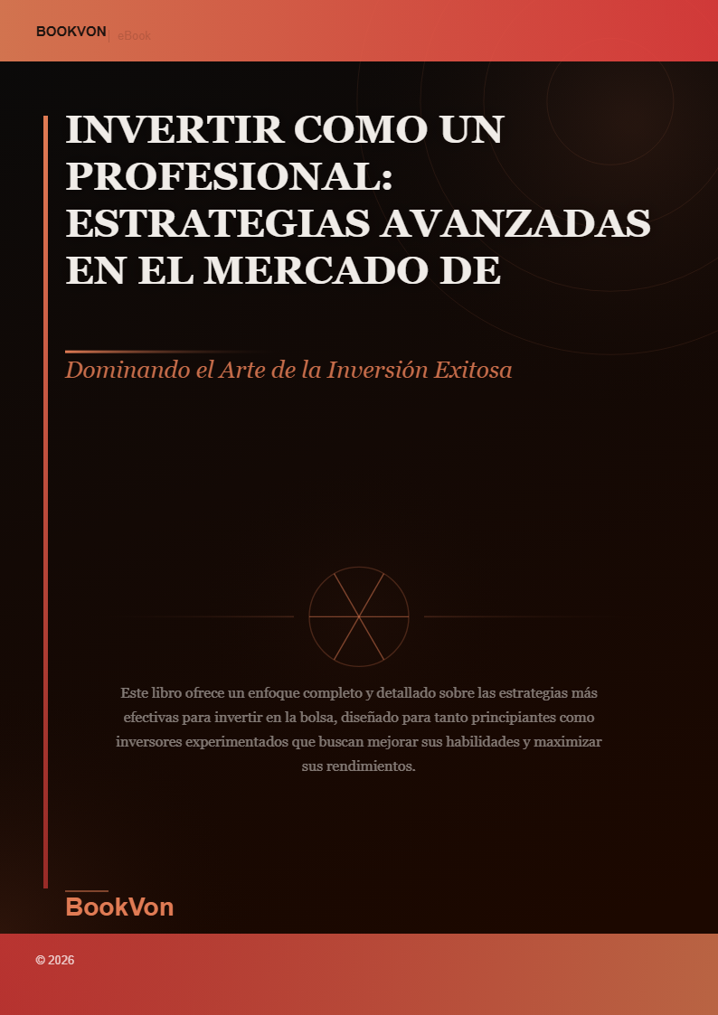 Invertir como un Profesional: Estrategias Avanzadas en el Mercado de Valores
