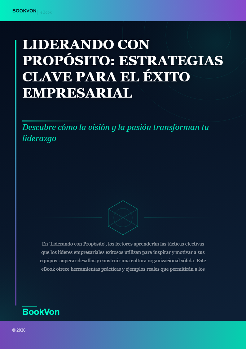Liderando con Propósito: Estrategias Clave para el Éxito Empresarial
