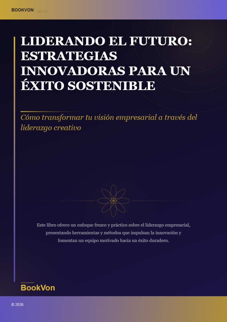 Liderando el Futuro: Estrategias Innovadoras para un Éxito Sostenible