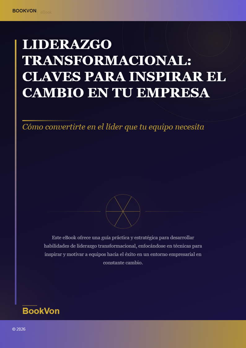 Liderazgo Transformacional: Claves para Inspirar el Cambio en tu Empresa