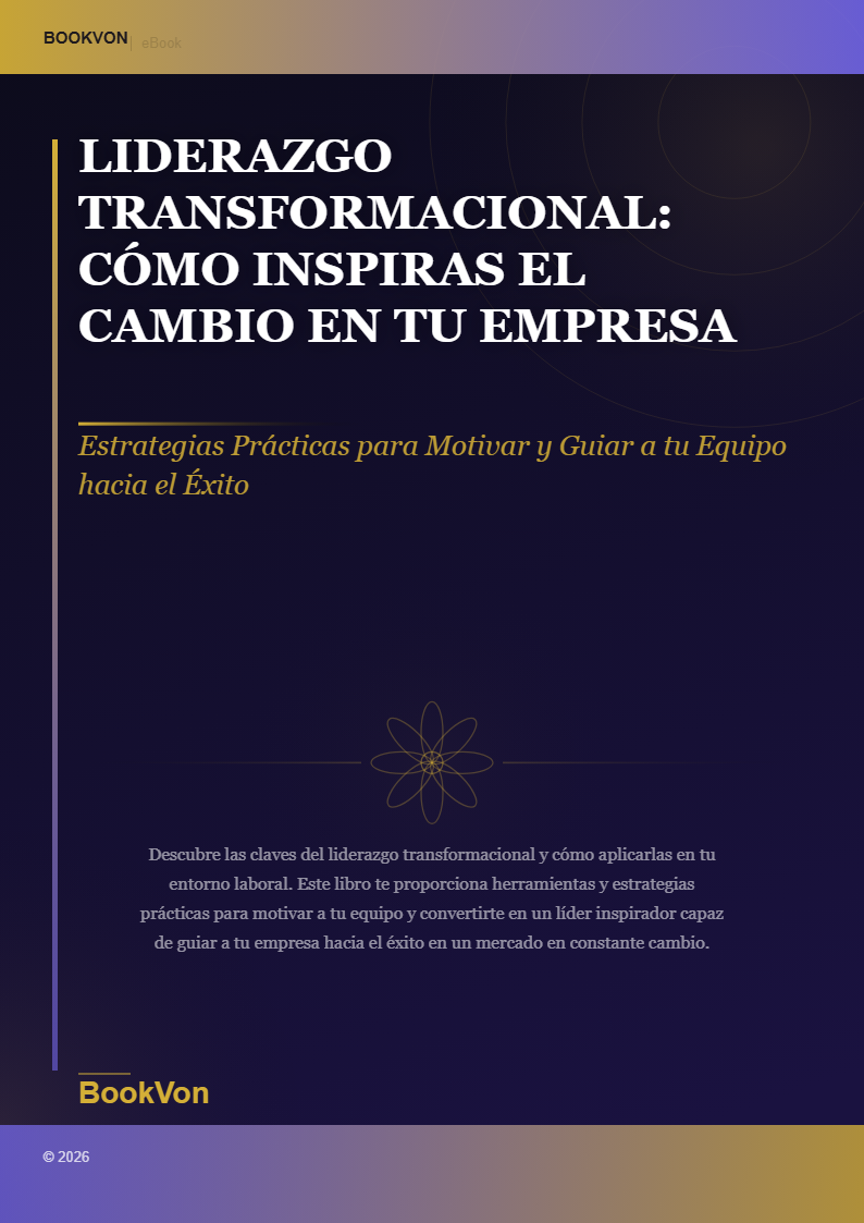 Liderazgo Transformacional: Cómo Inspiras el Cambio en tu Empresa