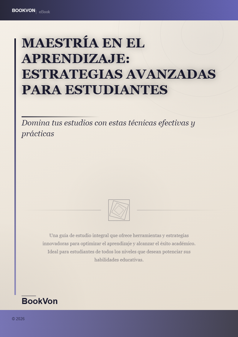 Maestría en el Aprendizaje: Estrategias Avanzadas para Estudiantes Exitosos