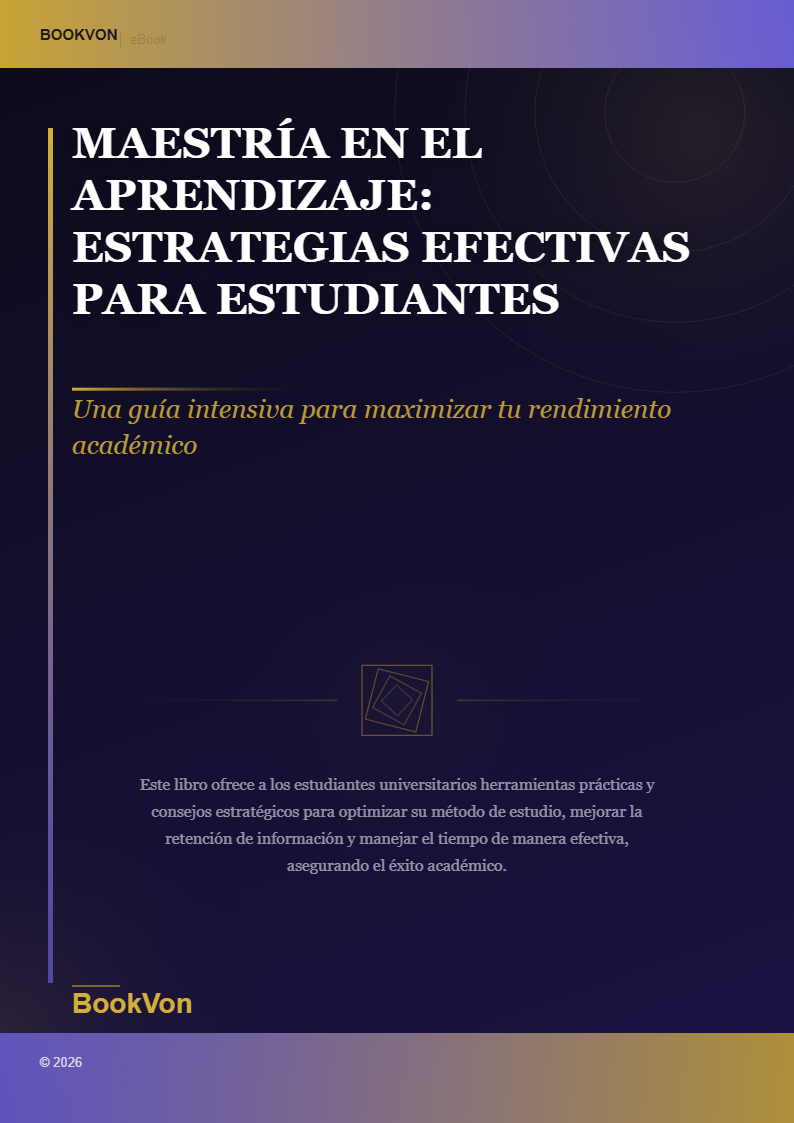 Maestría en el Aprendizaje: Estrategias Efectivas para Estudiantes Universitarios