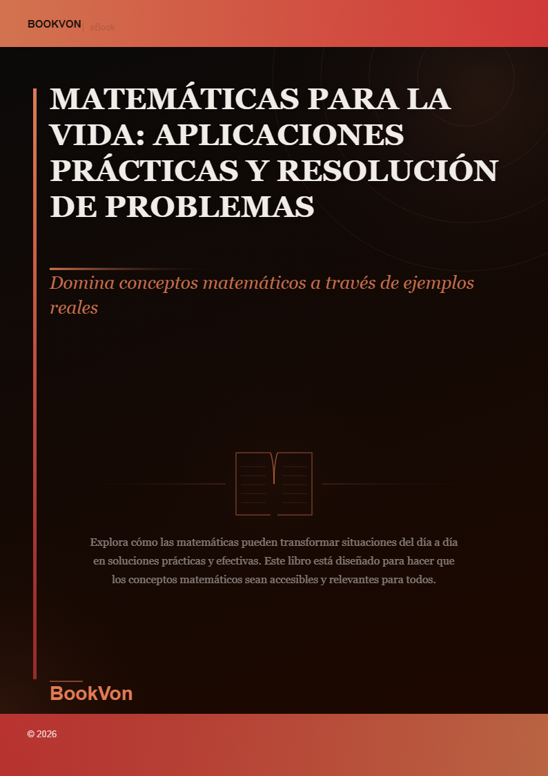 Matemáticas para la Vida: Aplicaciones Prácticas y Resolución de Problemas Cotidianos