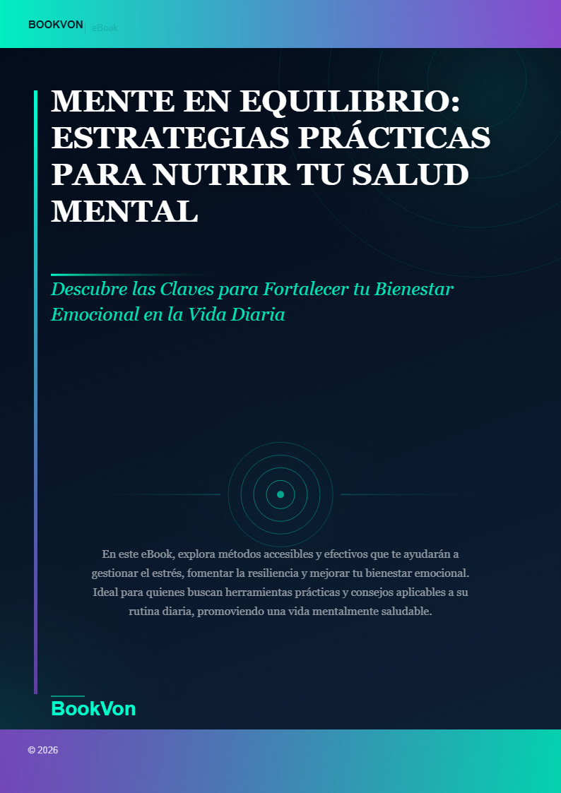 Mente en Equilibrio: Estrategias Prácticas para Nutrir tu Salud Mental