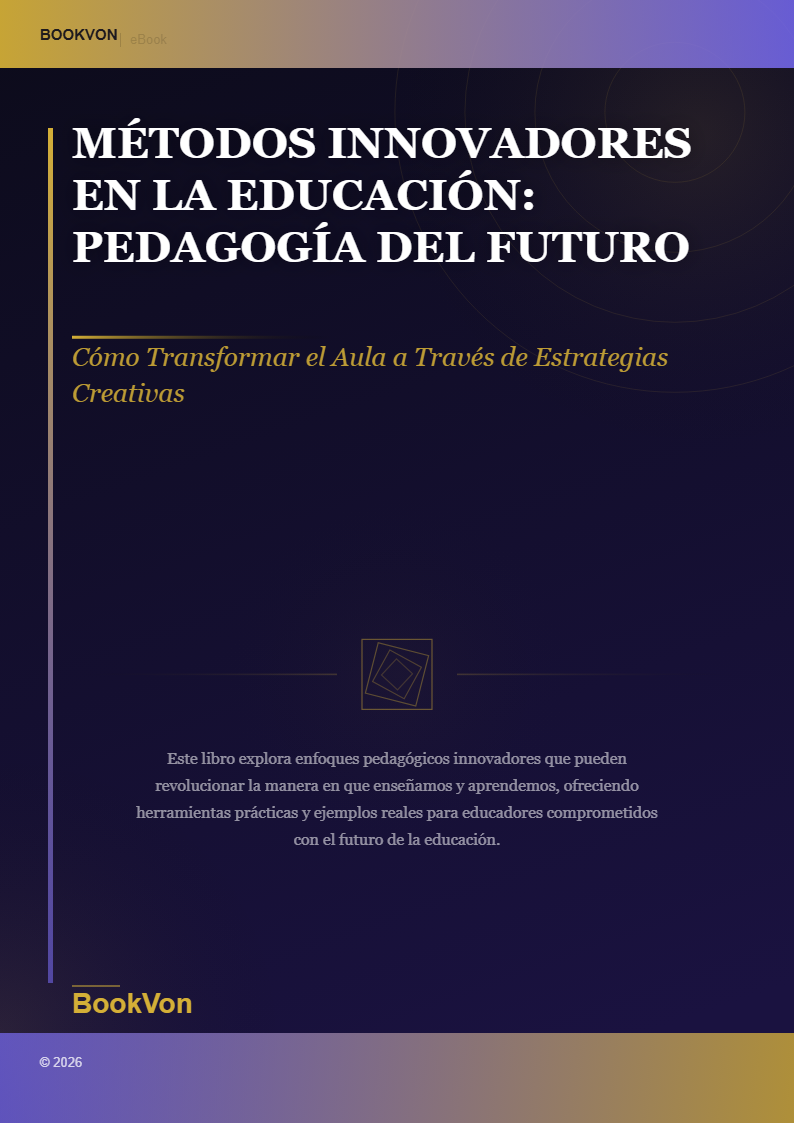 Métodos Innovadores en la Educación: Pedagogía del Futuro