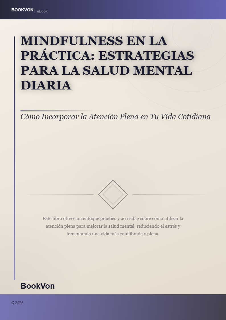Mindfulness en la Práctica: Estrategias para la Salud Mental Diaria