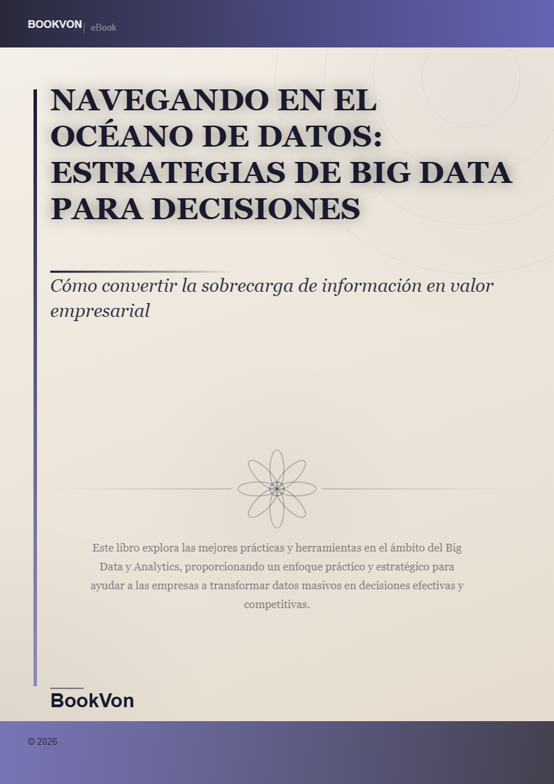 Navegando en el Océano de Datos: Estrategias de Big Data para Decisiones Inteligentes