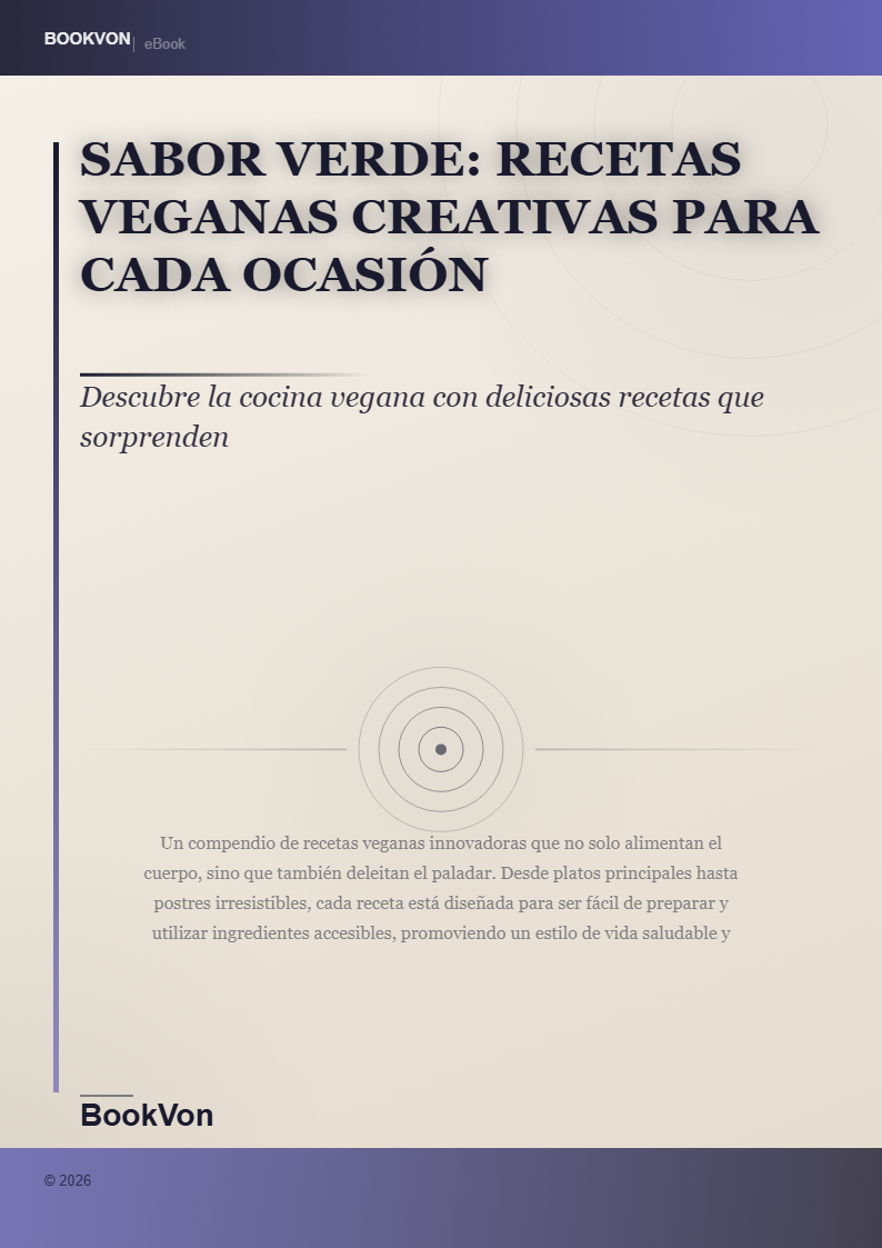 Sabor Verde: Recetas Veganas Creativas para Cada Ocasión