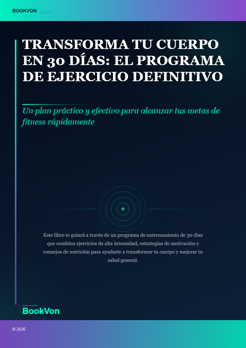 Transforma tu Cuerpo en 30 Días: El Programa de Ejercicio Definitivo