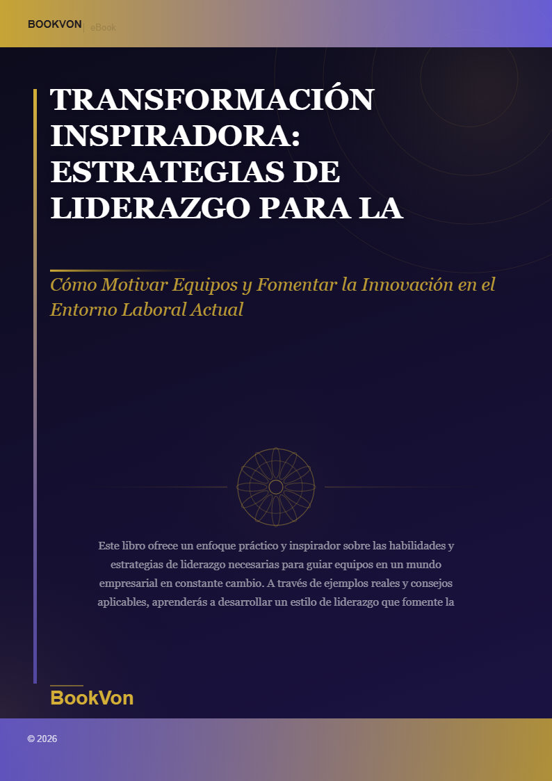 Transformación Inspiradora: Estrategias de Liderazgo para la Nueva Era Empresarial