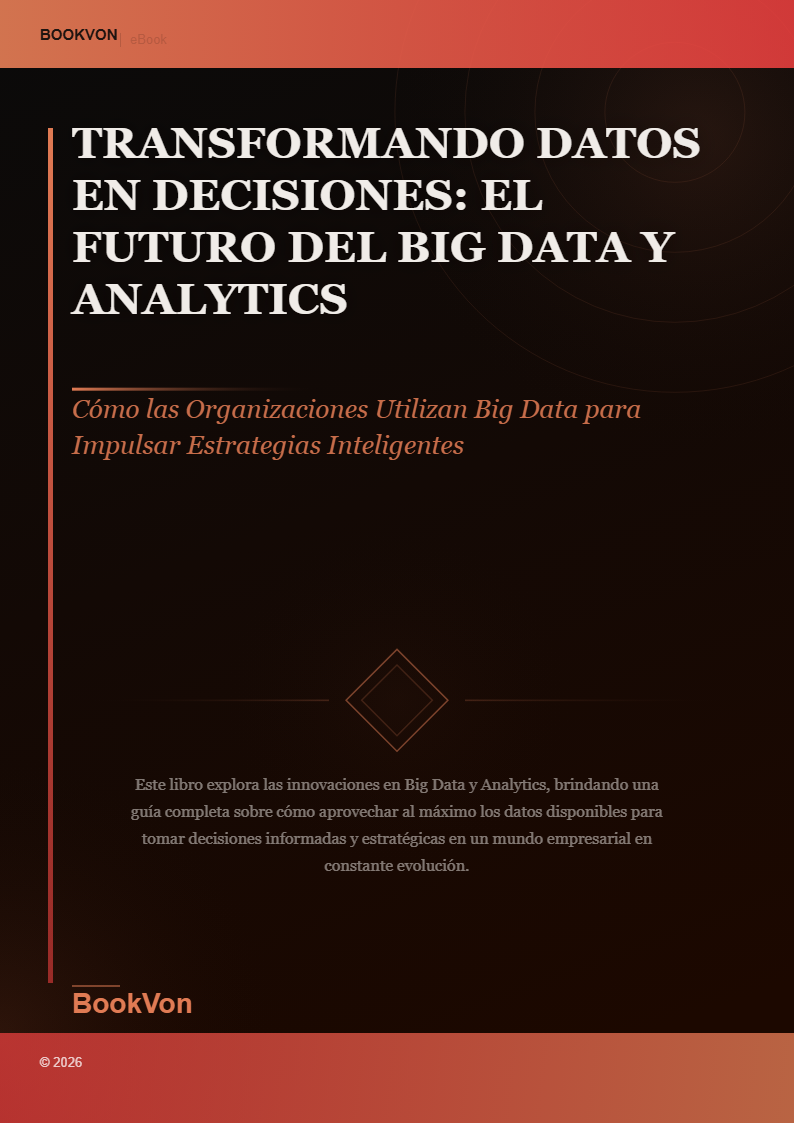Transformando Datos en Decisiones: El Futuro del Big Data y Analytics