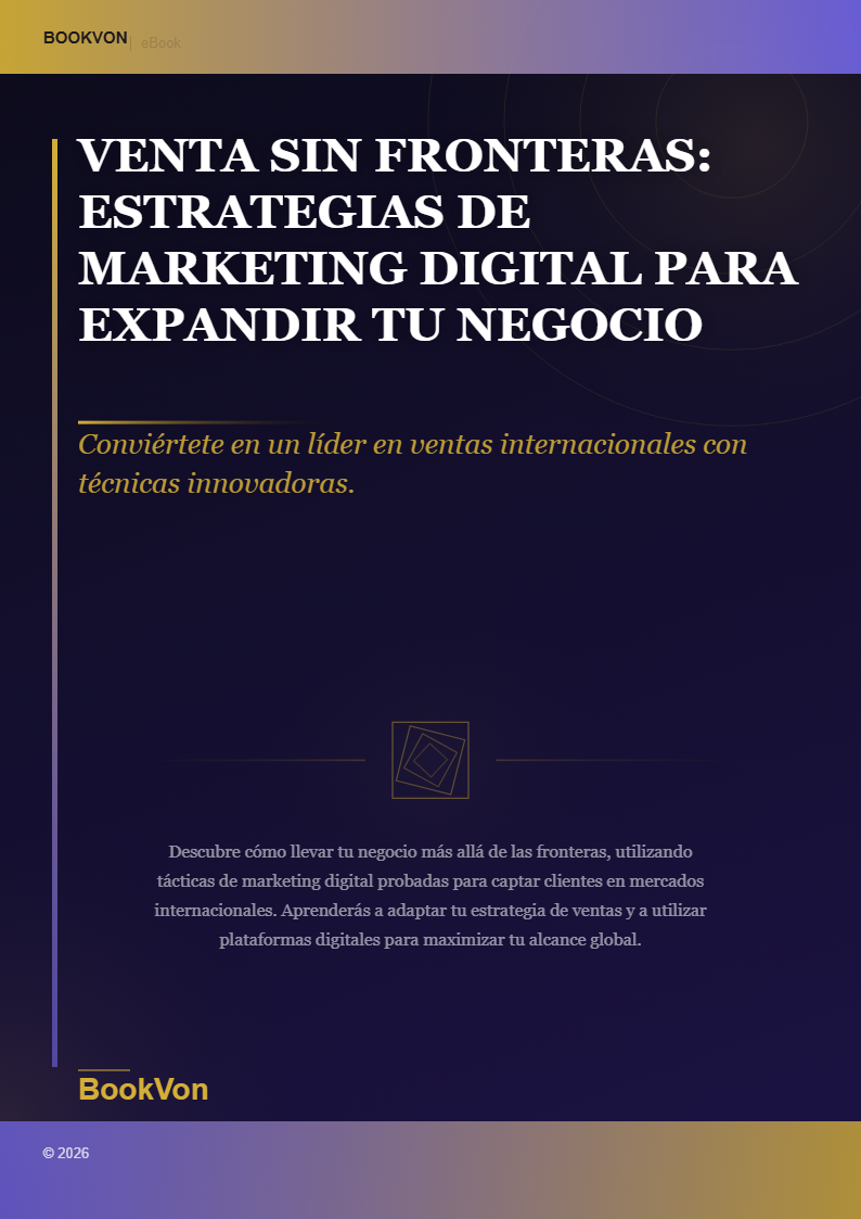 Venta Sin Fronteras: Estrategias de Marketing Digital para Expandir Tu Negocio Globalmente